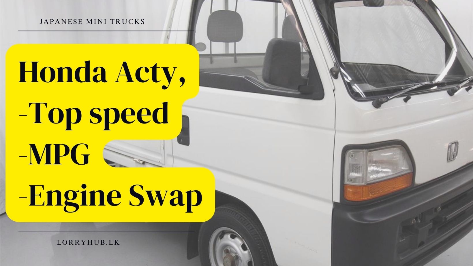 Honda acty TOP SPEED, MPG, Engine swap