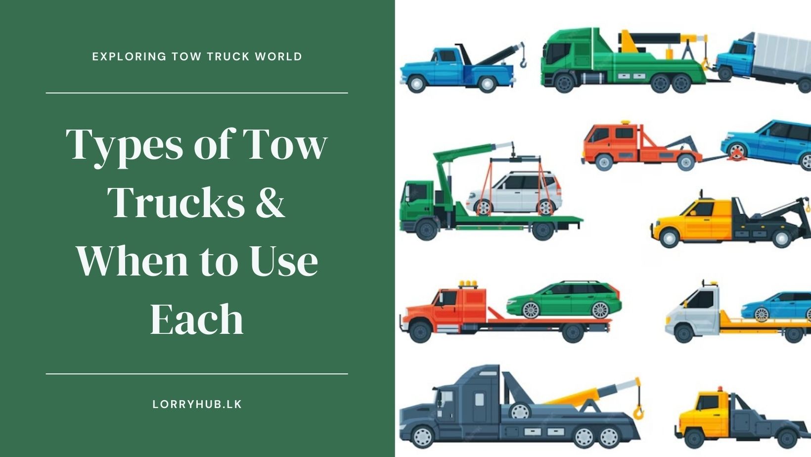 6 Basic Types of Tow Trucks in 2024 & When to Use Each
